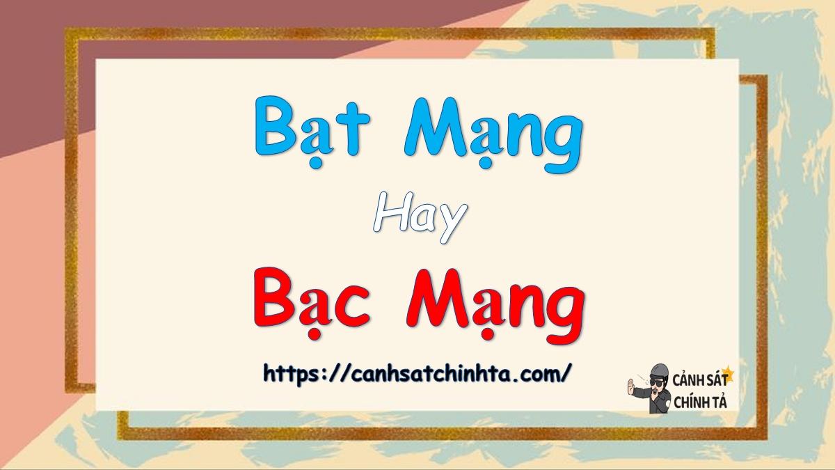 Bạt mạng hay Bạc mạng