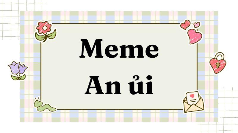 meme ôm an ủi
